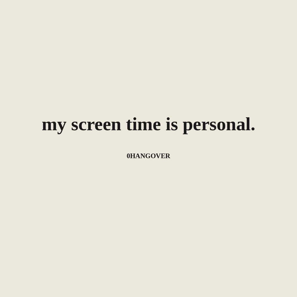 MY SCREEN TIME IS PERSONAL - ivory