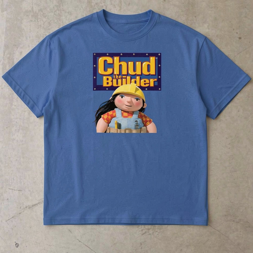 Chud Builder Tee